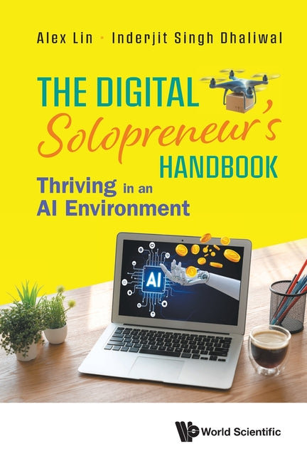 The Digital Solopreneur's Handbook: Thriving in an AI Environment