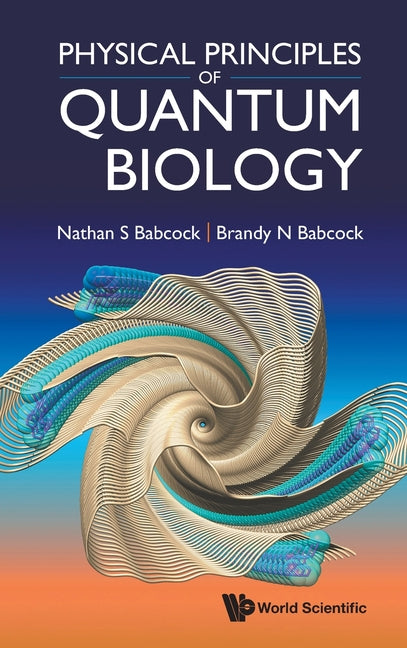 Physical Principles of Quantum Biology