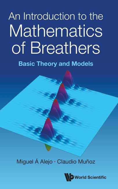 An Introduction to the Mathematics of Breathers