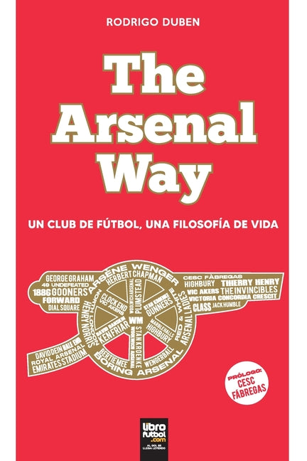 The Arsenal Way: Un club de futbol una filosofia de vida