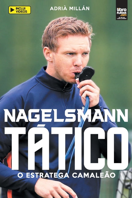 Nagelsmann Tatico: O estratega camaleao