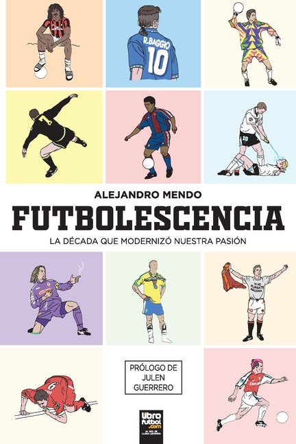Futbolescencia: la decada que modernizo nuestra pasion