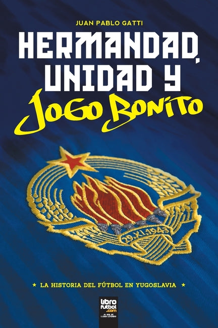 Hermandad, Unidad Y Jogo Bonito