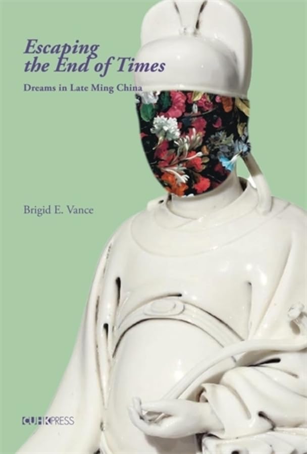 Escaping the End of Times: Dreams in the Late Ming China