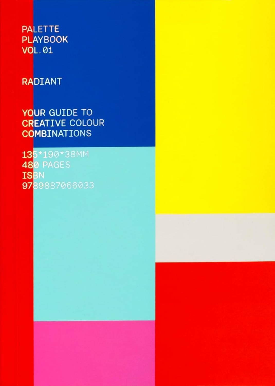 Palette Playbook: Radiant: Your Guide to Creative Colour Combinations