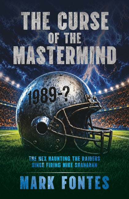 The Curse of the Mastermind: The Hex Haunting The Raiders Since Firing Mike Shanahan