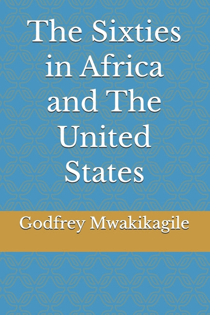 The Sixties in Africa and The United States