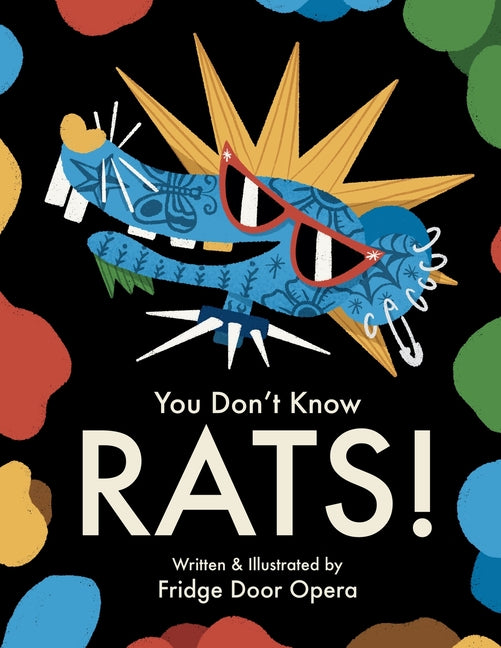 You Don't Know Rats!