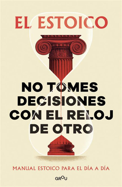 No Tomes Decisiones Con El Reloj de Otro / Don't Make Decisions by Someone Else's Clock