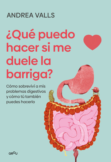 A?qua(c) Puedo Hacer Si Me Duele La Barriga? / What Can I Do If My Stomach Hurts?