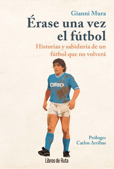 Erase Una Vez El Futbol
