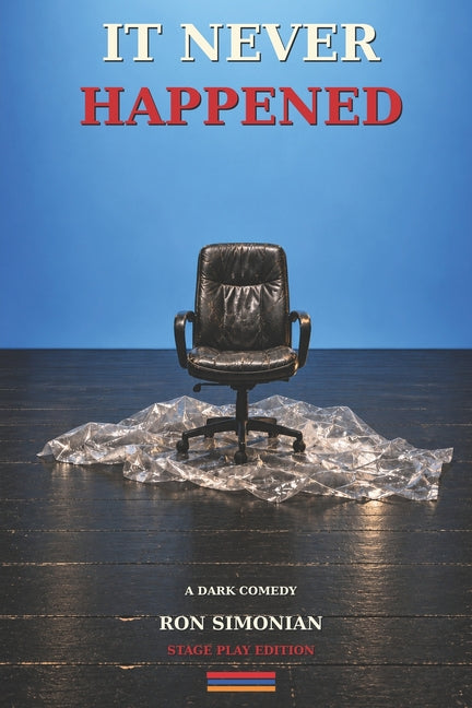 It Never Happened: A Full-Length Play