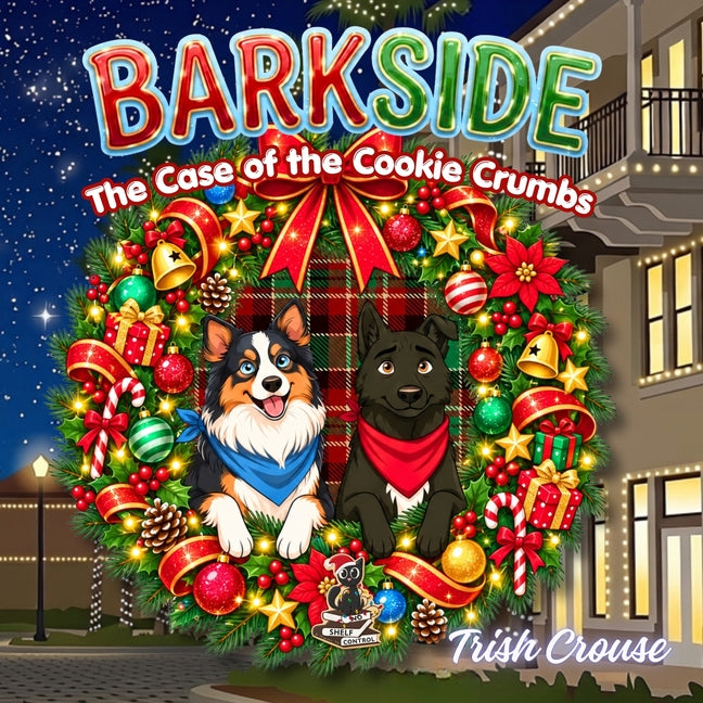 Barkside: A St. Augustine Tail The Case of the Cookie Crumbs