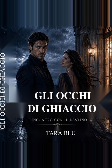 Gli Occhi Di Ghiaccio: L'Incontro Che Mi Spezzo Il Cuore