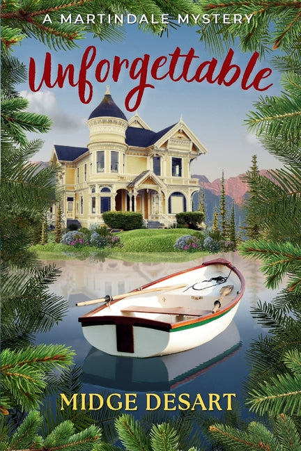Unforgettable: An Inspirational Mystery with Heart, Hope, and a Dash of Suspense (A Martindale Mystery)