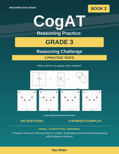 CogAT Reasoning Practice: Grade 3 - Reasoning Challenge: 2 Practice Tests and 340 Questions in Verbal, Quantitative and Nonverbal Reasoning with Expla