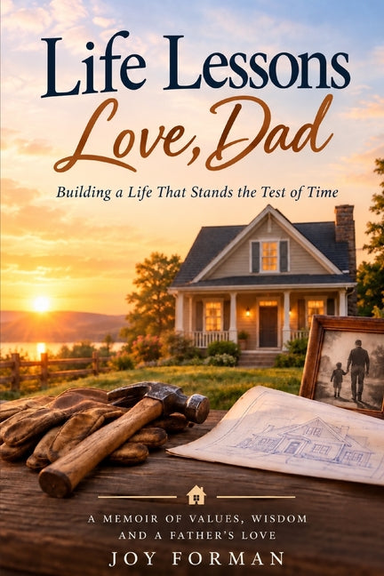 Life Lessons, Love Dad
