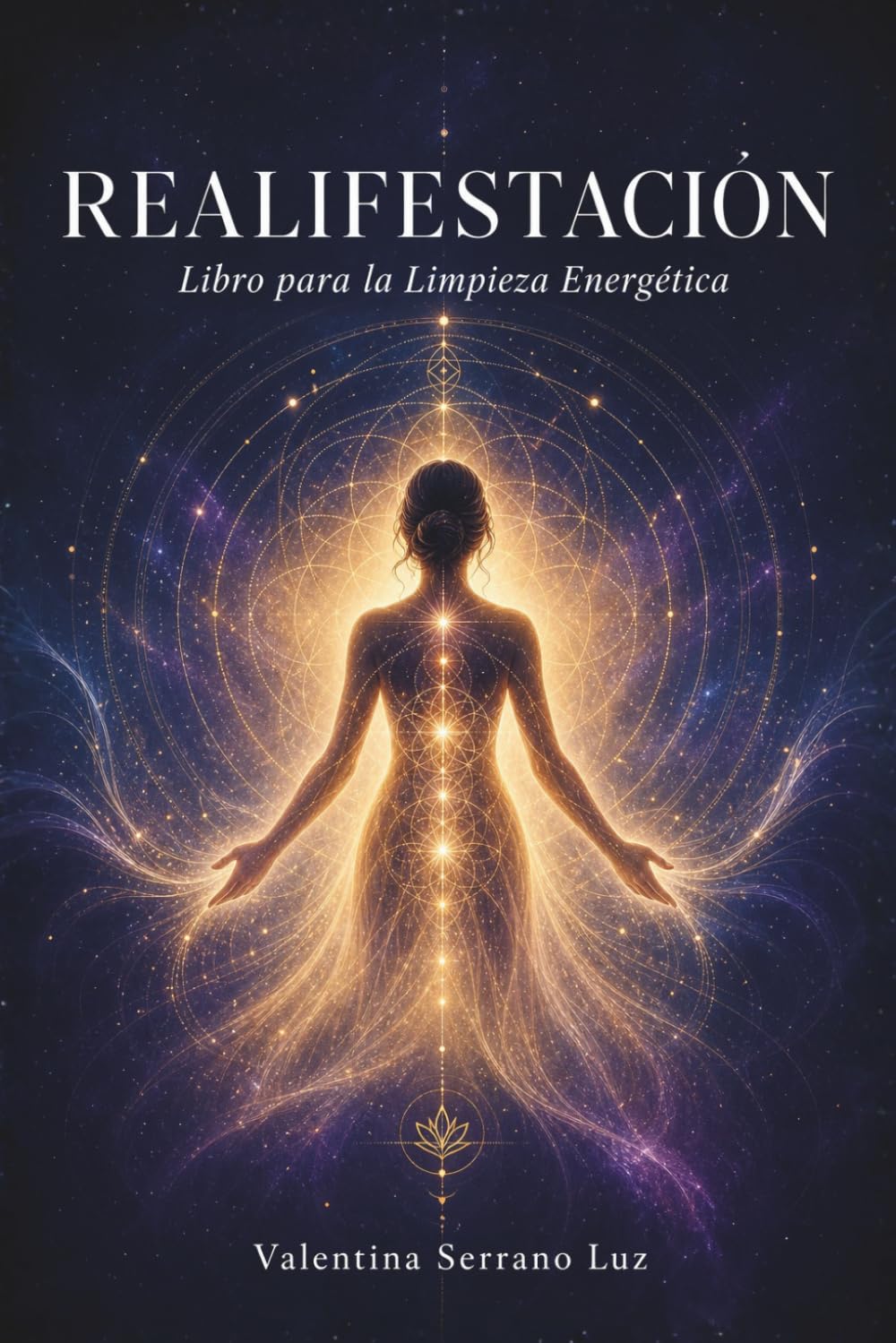 Realifestacion: Libro para la Limpieza Energetica