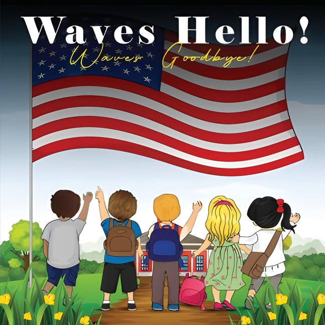 Waves Hello!: Waves Goodbye !