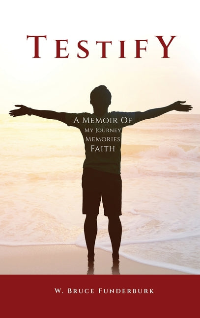 Testify: A Memoir of My Journey, Memories, Faith