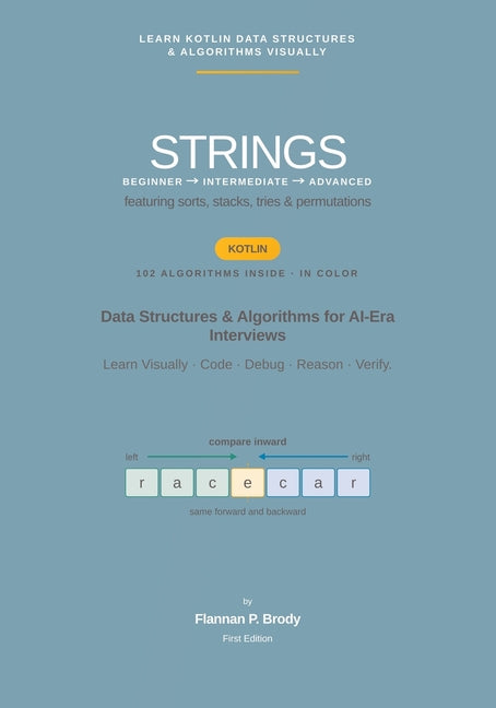 Strings - Complete Edition - Kotlin Edition: Data Structures & Algorithms for AI-Era Interviews (Full Color)
