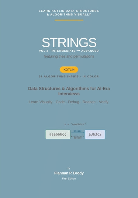 Strings - Volume 2 - Kotlin Edition: Data Structures & Algorithms for AI-Era Interviews (Full Color)