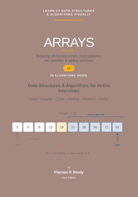 Arrays - Volume 1 - C# Edition: Data Structures & Algorithms for AI-Era Interviews (Full Color)