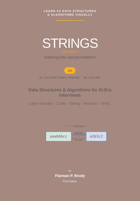 Strings - Volume 2 - C# Edition: Data Structures & Algorithms for AI-Era Interviews (Full Color)