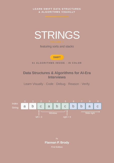Strings - Vol 1 (Beginner ? Intermediate) - Swift Edition: Data Structures & Algorithms for AI-Era Interviews (Full Color)