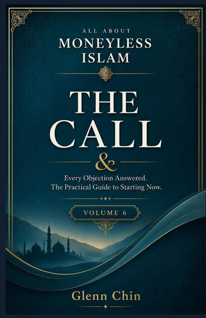 All about Moneyless Islam: The Call (Volume 6)