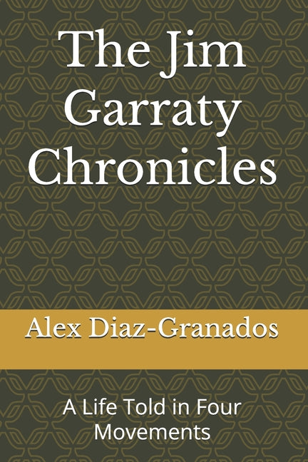 The Jim Garraty Chronicles: A Life Told in Four Movements