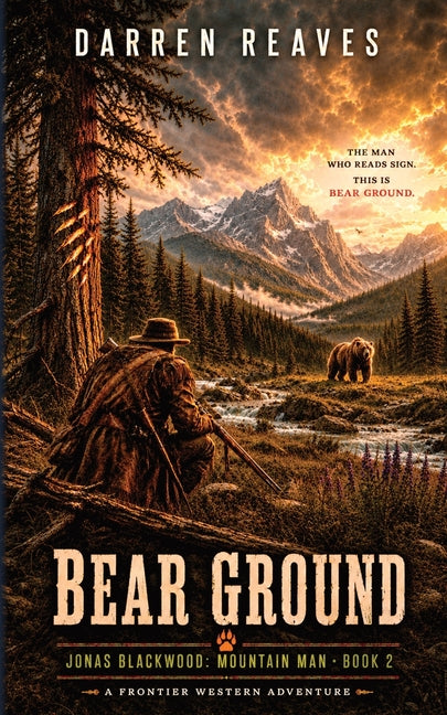 Bear Ground: A Frontier Western Adventure
