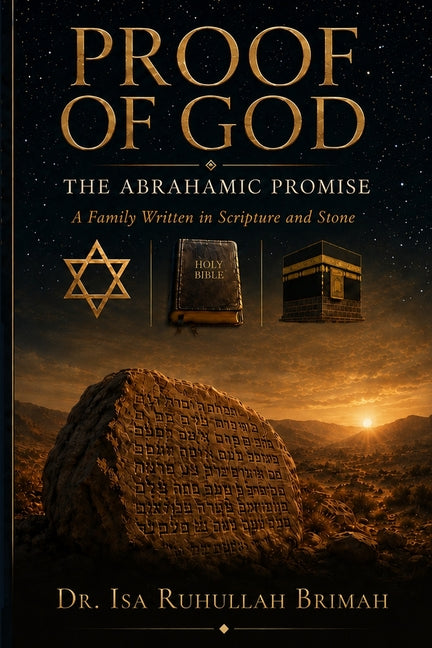 Proof of God: The Abrahamic Promise: A Family Written in Scripture and Stone