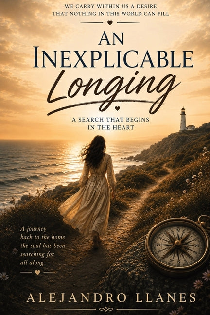 An Inexplicable Longing: The Search That Begins Within