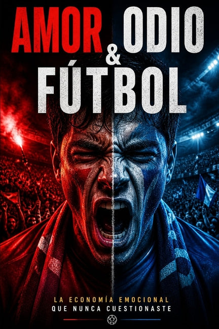 Amor, Odio & Futbol
