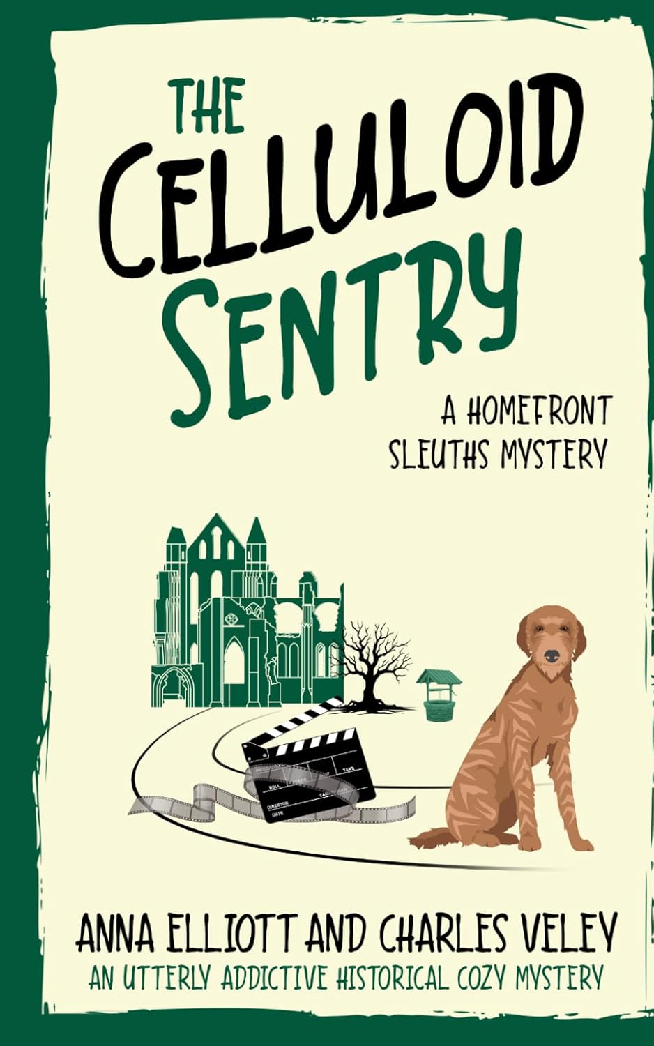 The Celluloid Sentry: A Homefront Sleuths Mystery