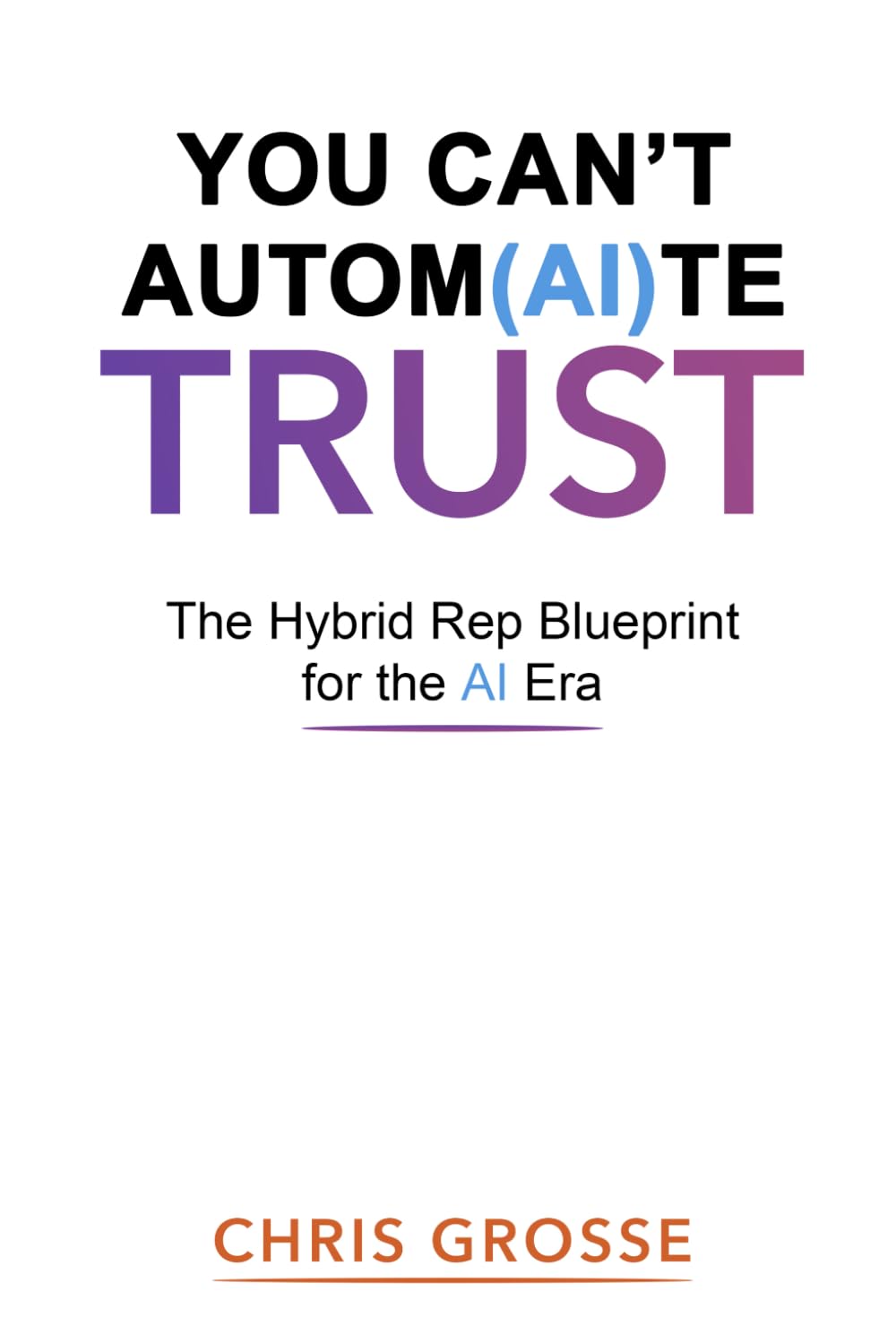 You Can't Autom(AI)te Trust: The Hybrid Rep Blueprint for the AI Era
