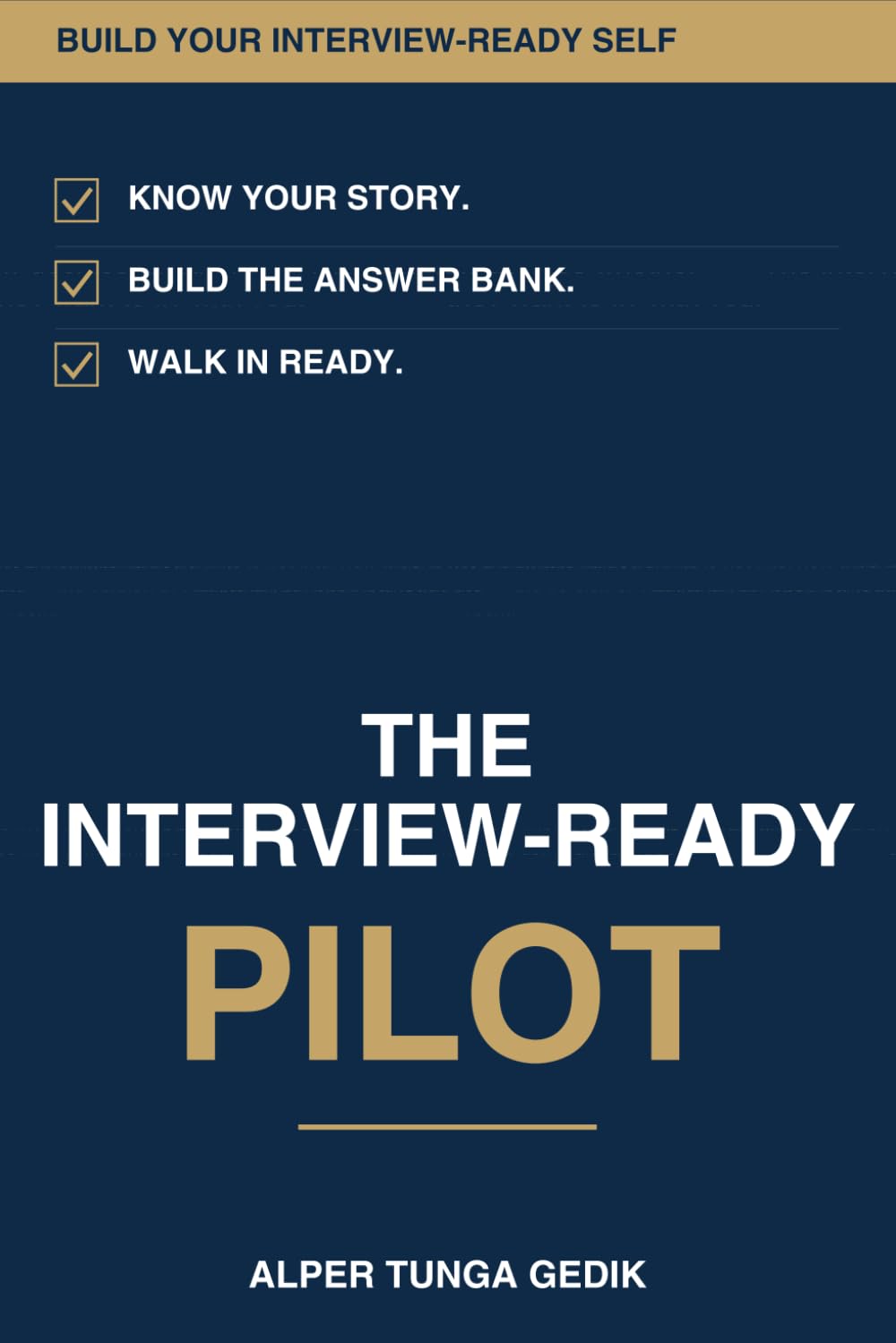 The Interview-Ready Pilot: Build Your Interview-Ready Self