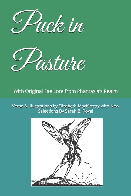Puck in Pasture: With Original Fae Lore from Phantasia's Realm
