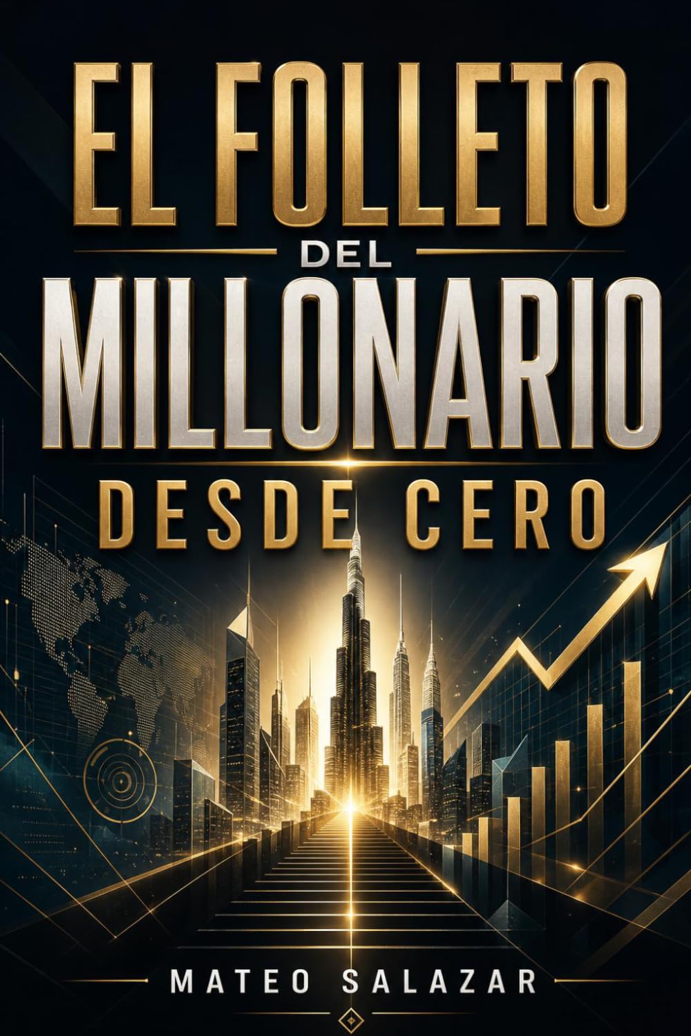 El folleto del Millonario desde Cero: Como ganar mas dinero, ahorrar con criterio y construir patrimonio desde cero