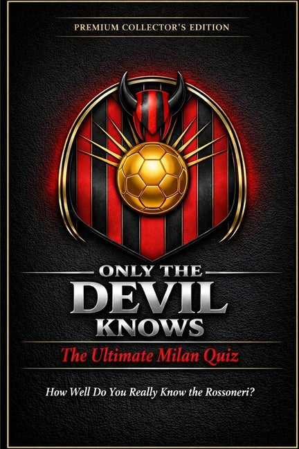 Only The Devil Knows: The Ultimate AC Milan Quiz