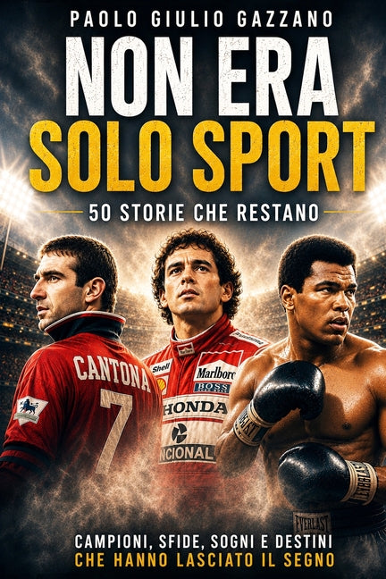 Non era solo sport: 50 storie che restano