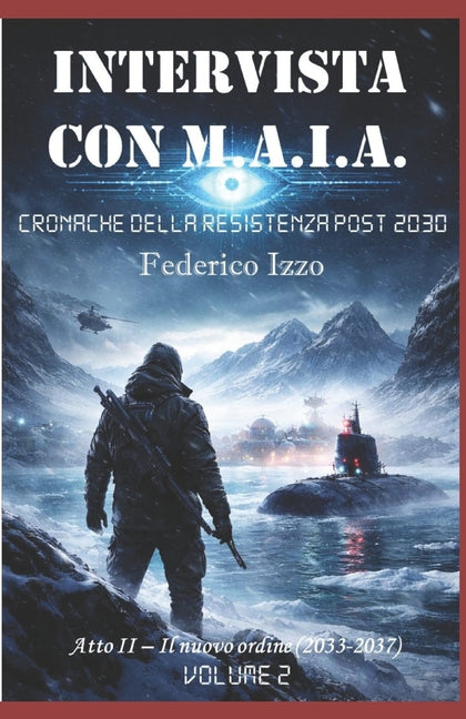 Intervista con M.A.I.A.: cronache della resistenza post 2030