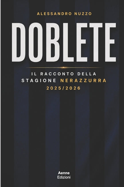 Doblete: Il racconto della stagione nerazzurra 2025/2026