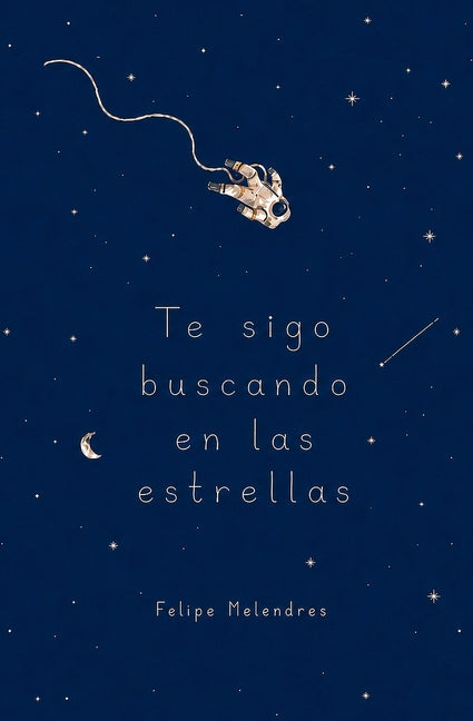 Te sigo buscando en las estrellas
