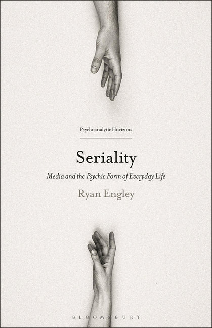 Seriality: Media and the Psychic Form of Everyday Life