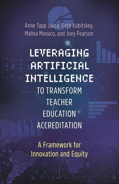 Leveraging Artificial Intelligence to Transform Teacher Education Accreditation: A Framework for Innovation and Equity