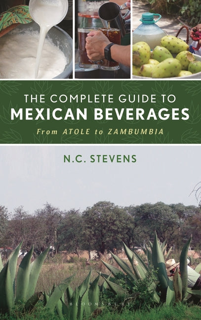The Complete Guide to Mexican Beverages: From Atole to Zambumbia