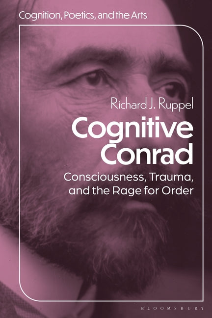 Cognitive Conrad: Consciousness, Trauma, and the Rage for Order