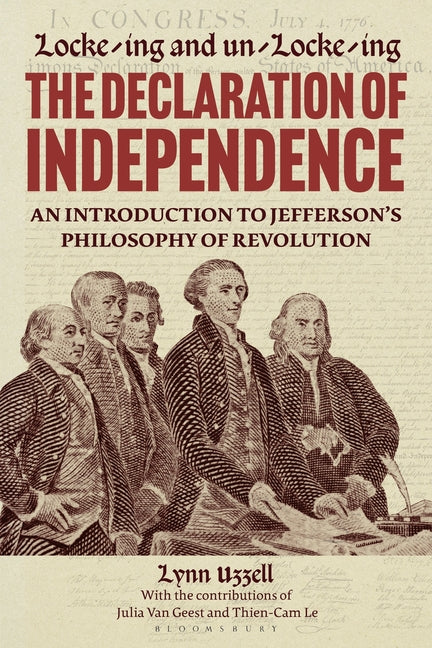 Locke-Ing and Un-Locke-Ing the Declaration of Independence: An Introduction to Jefferson's Philosophy of Revolution